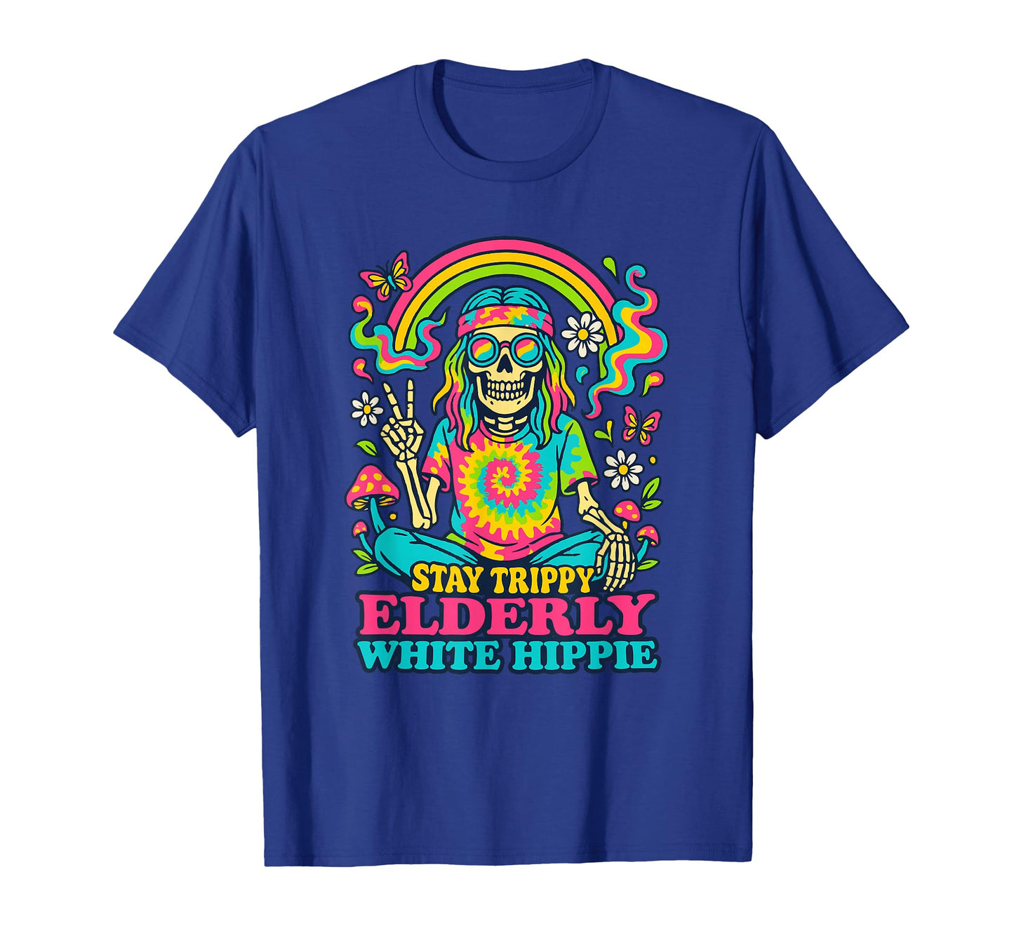 Stay Tripy Elderly White Hippie Skeleton Rainbow Peace T-Shirt