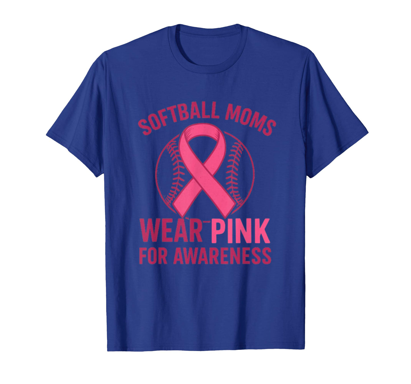 Softball Moms Wear Pink for Awareness Breast Cancer for mom T-Shirt
