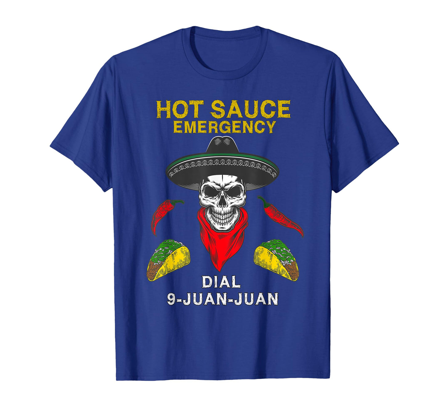 Hot Sauce Emergency Dial Call 9 Juan Juan Delicious TShirt T-Shirt