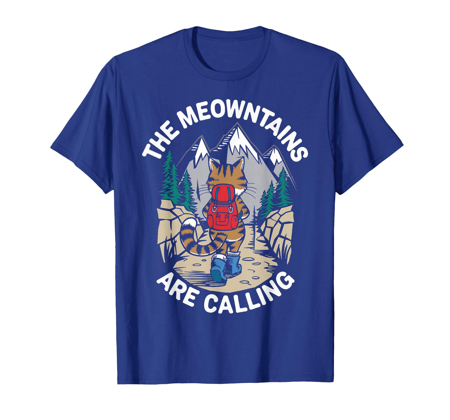 The Meowtains Are Calling Cat Mountain Outdoor T-Shirt
