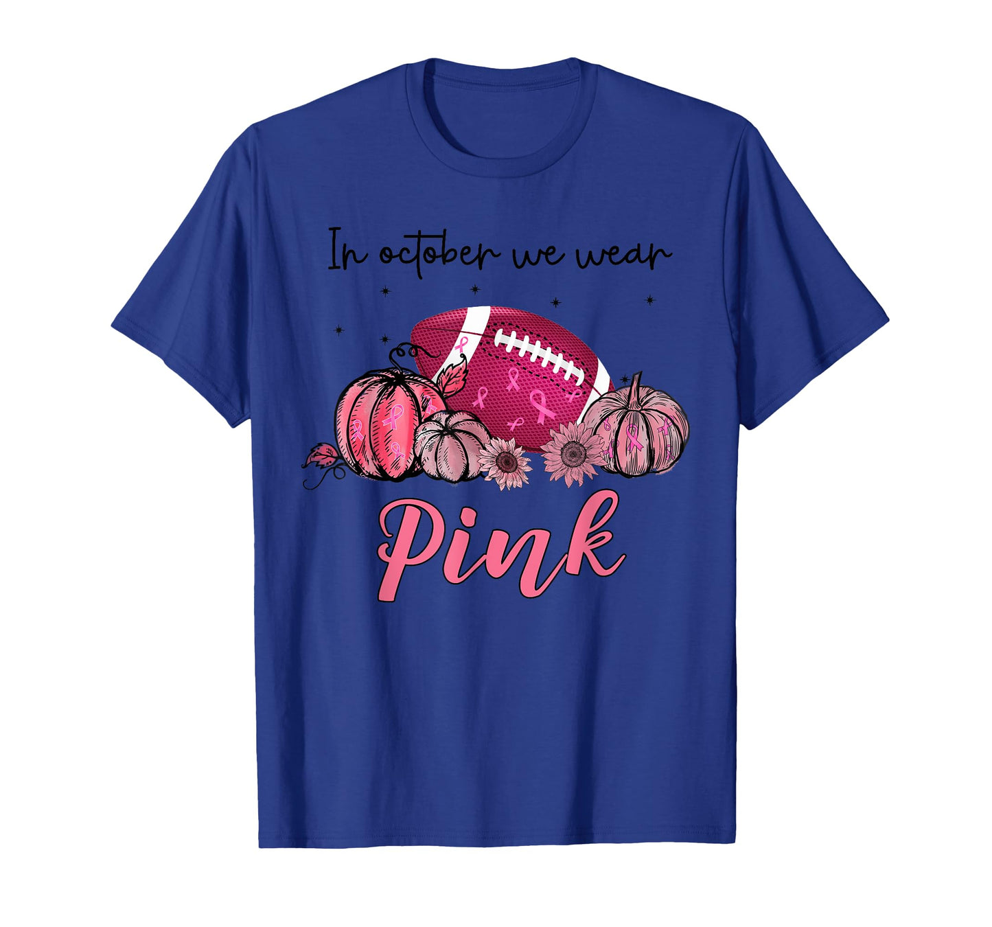 In October We Wear Pink Football Breast Cancer Awareness T-Shirt