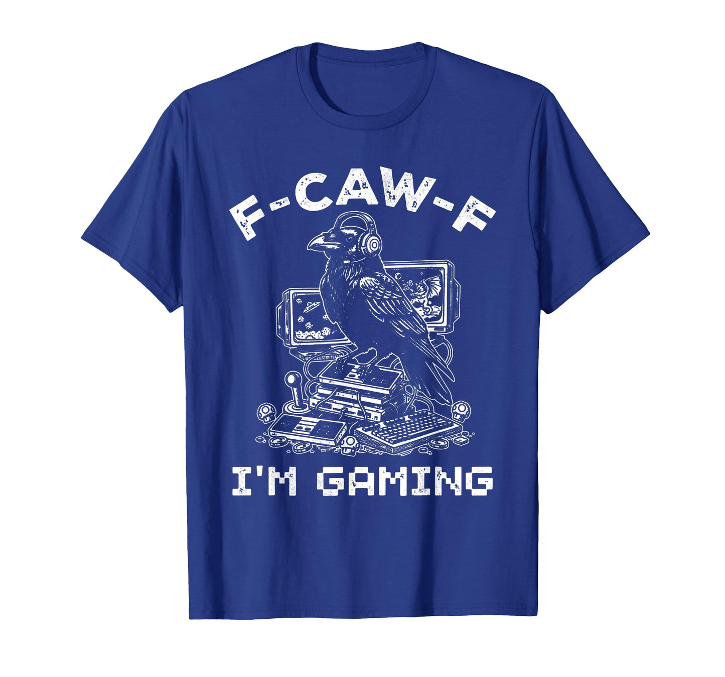 F-CAW-F I’m Gaming – Funny Crow Video Gamer Design T-Shirt