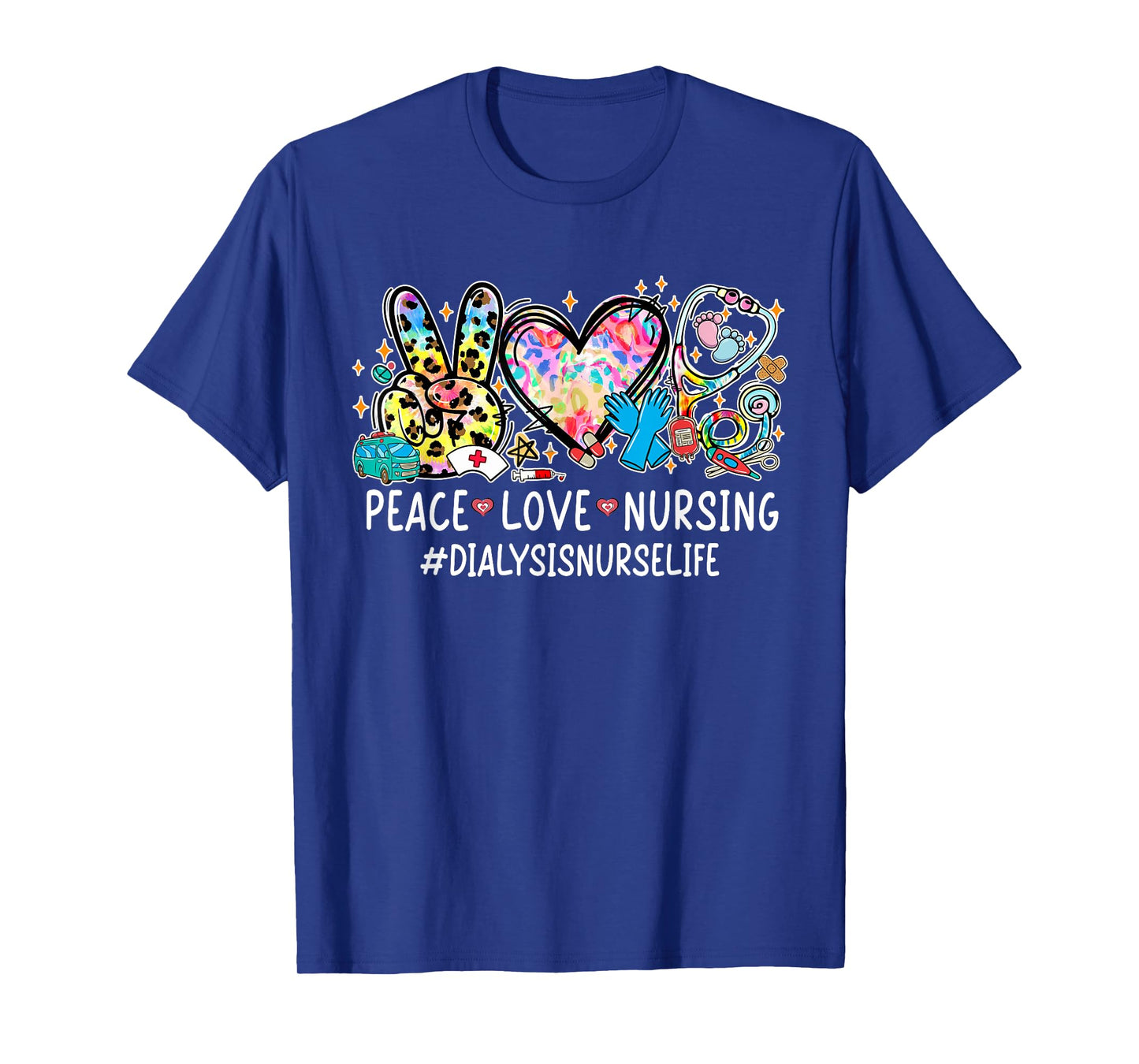 Peace Love Nursing Stethoscope Dialysis Nurse Life Gifts T-Shirt