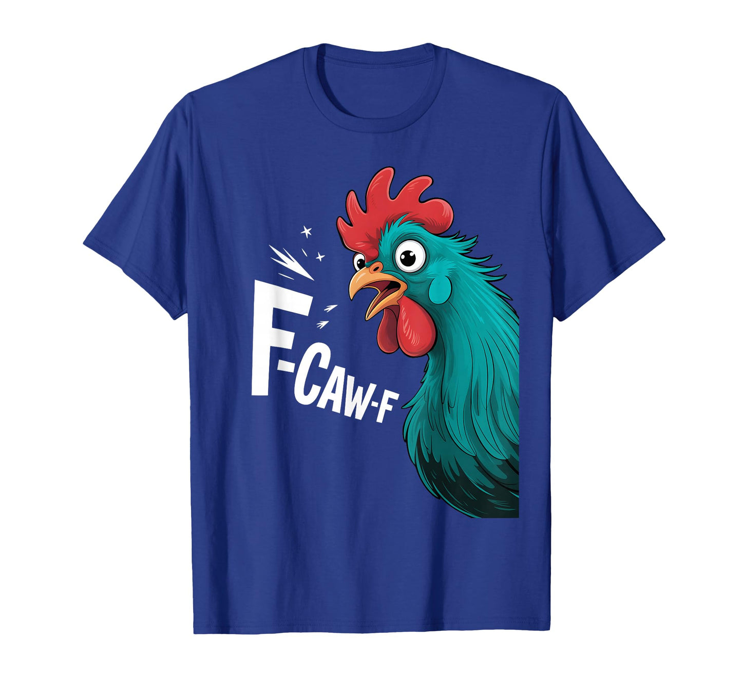 Funny F-Caw-F Chicken Bird Humor Retro FCAWF Men Women T-Shirt