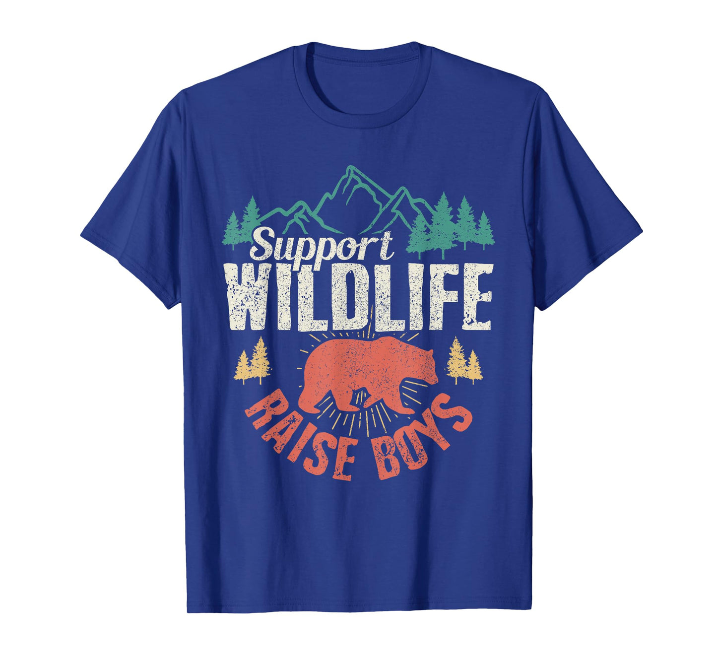 Support Wildlife Raise Boys T-Shirt Vintage Mothers Day Gift T-Shirt