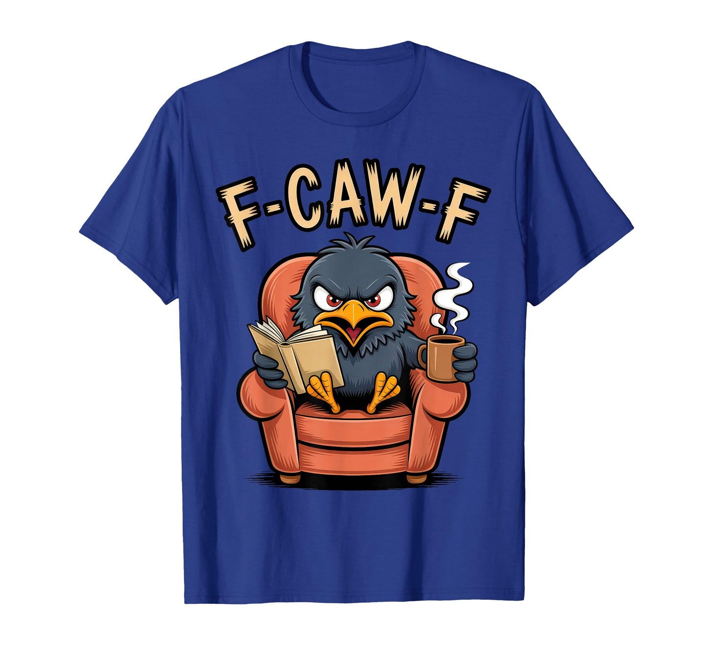 Black Crow F-Caw-F Coffee Gothic Raven Halloween T-Shirt