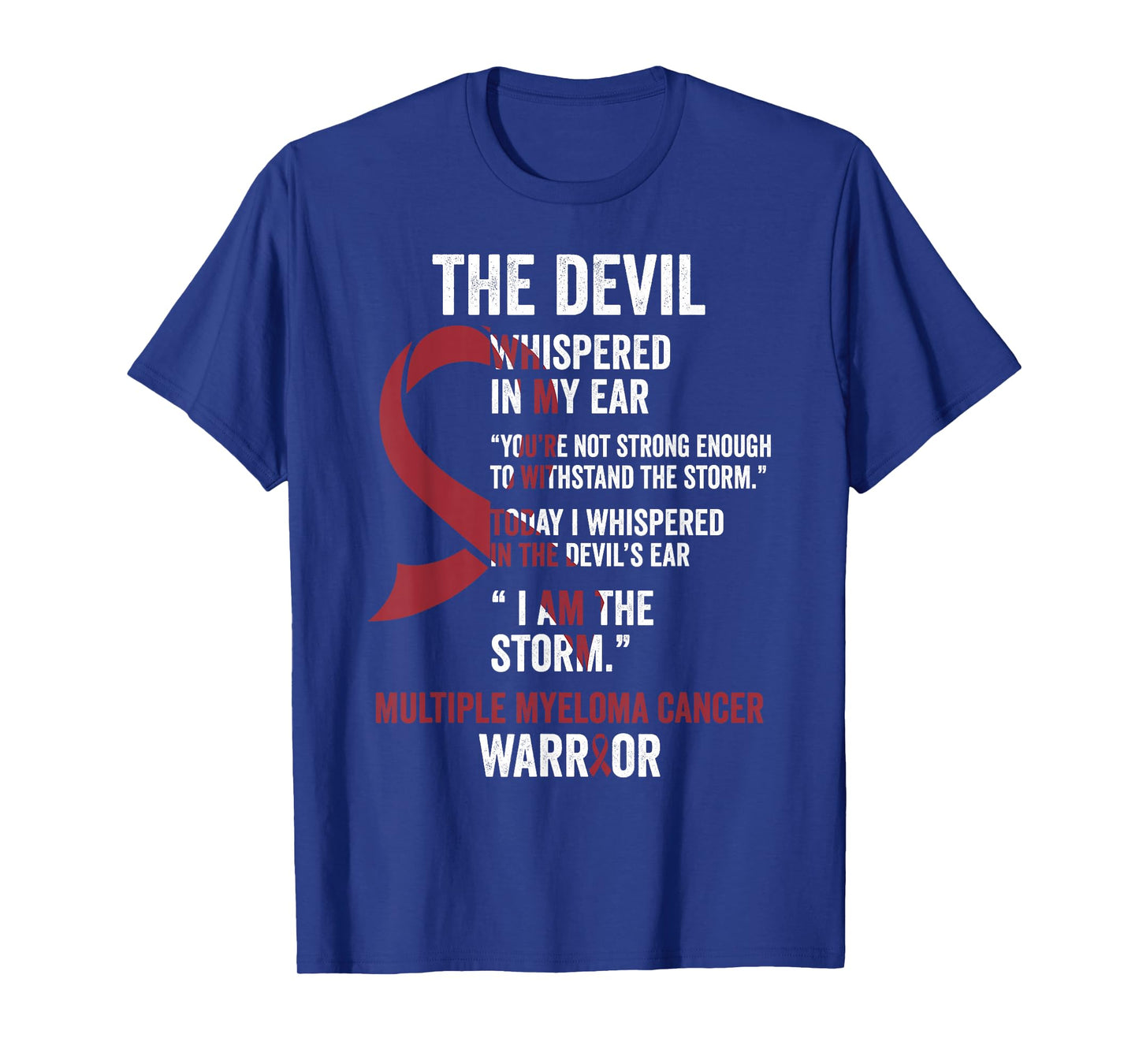 The Devil- Multiple Myeloma Cancer Awareness Support Ribbon T-Shirt