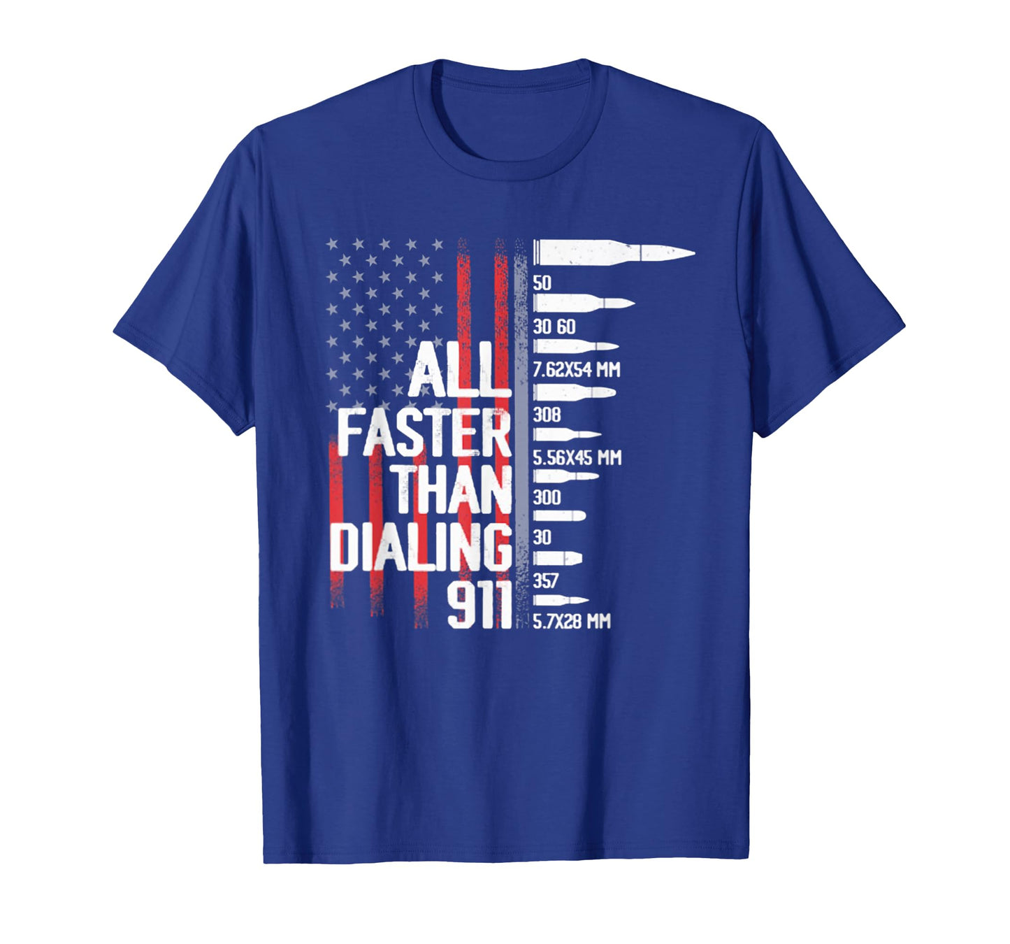 All Faster Than Dialing 911 American Flag Funny Gun Owner T-Shirt