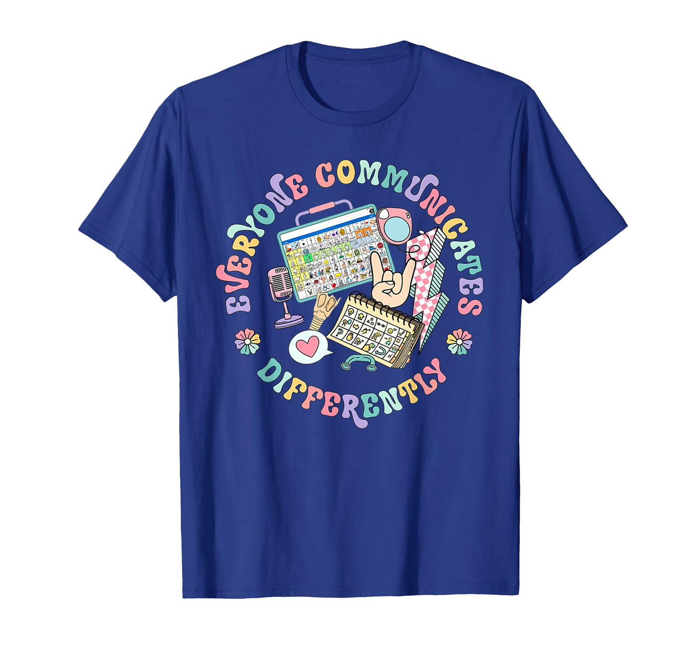 Everyone Communicates Differently Special Ed Mental Health T-Shirt