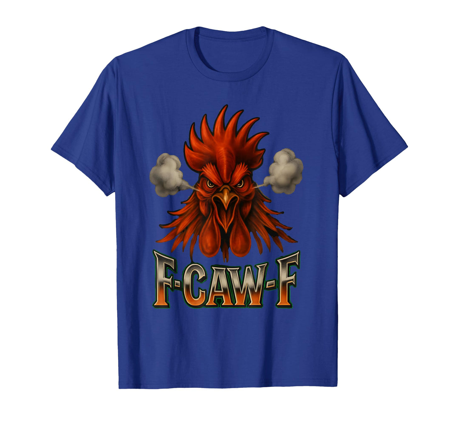 F-Caw-F Funny Chicken F Caw F Rooster Meme FcawF Men Women T-Shirt