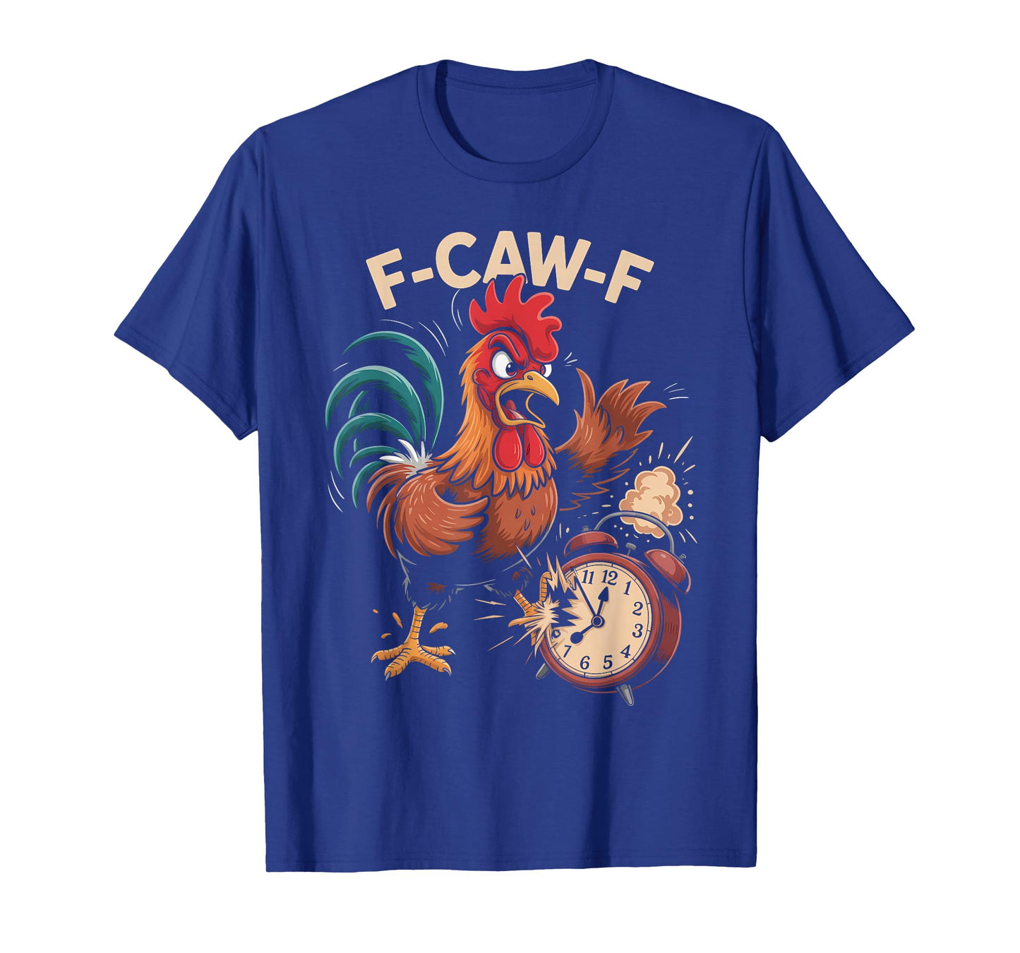 F-CAW-F Funny Rooster Smashing Alarm Clock Hates Mornings T-Shirt