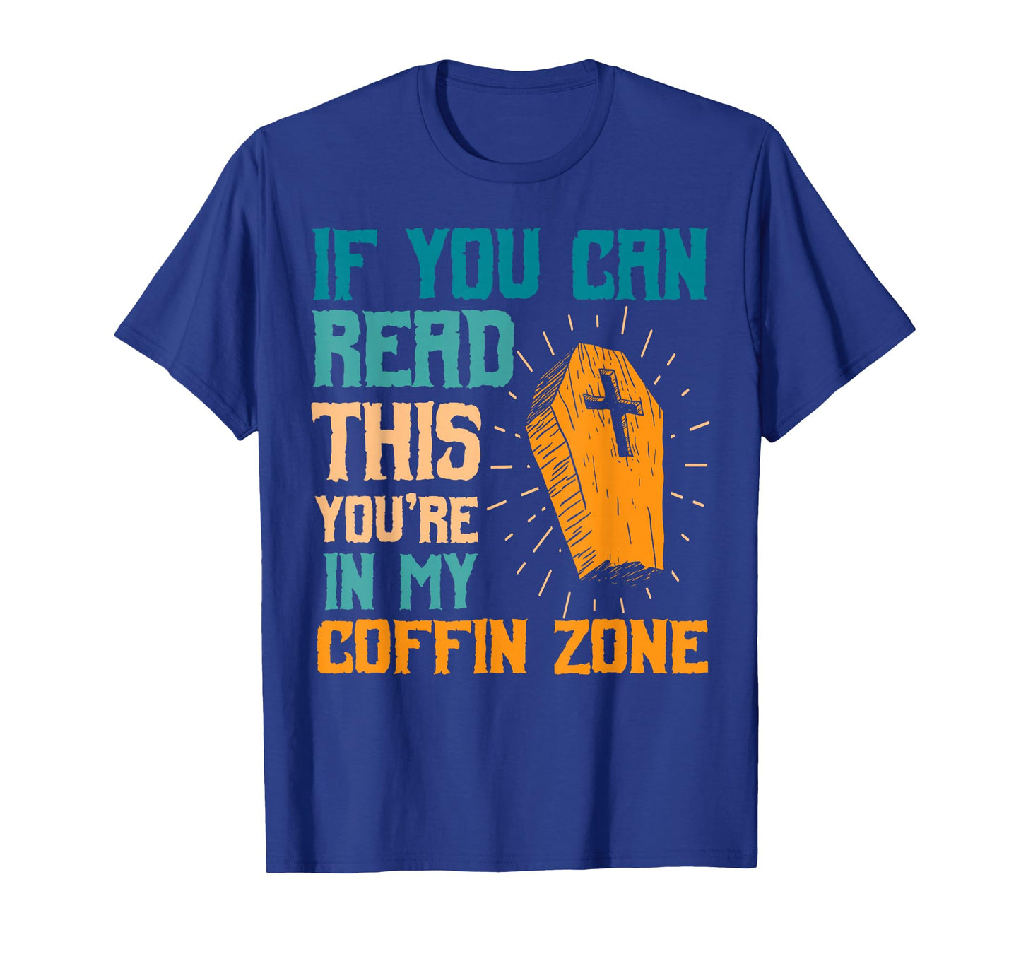 You're in My Coffin Zone Halloween Spooky Haunted Season T-Shirt