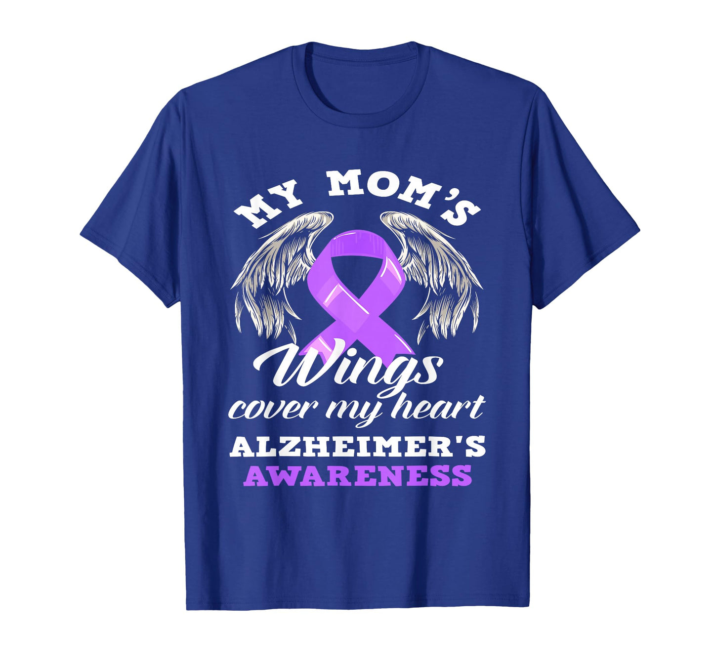 My Mom's Wing Cover My Heart Alzheimer's Awareness T-Shirt
