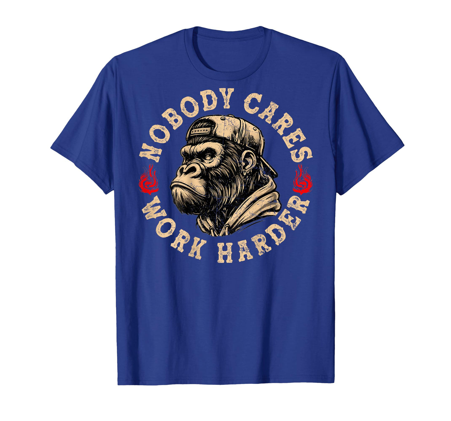 Nobody Cares Work Harder Funny Monkey (On Back) T-Shirt