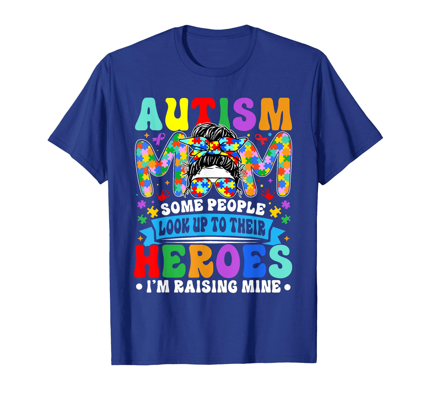 Autism Awareness Mom Raising Hero Messy Bun Girl Women T-Shirt