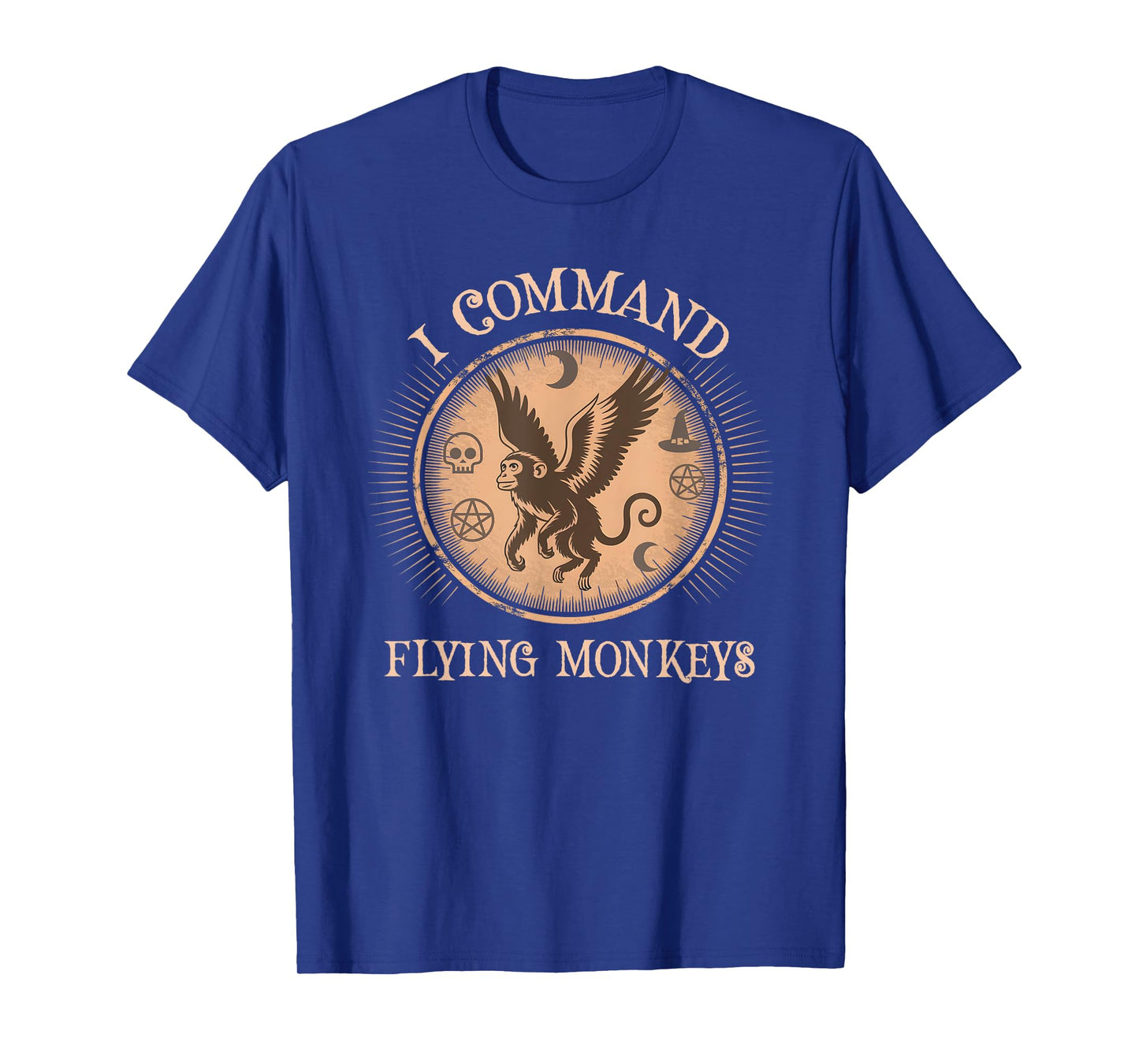Sarcastic I Command Flying Monkeys Warlock Unleash Witch T-Shirt