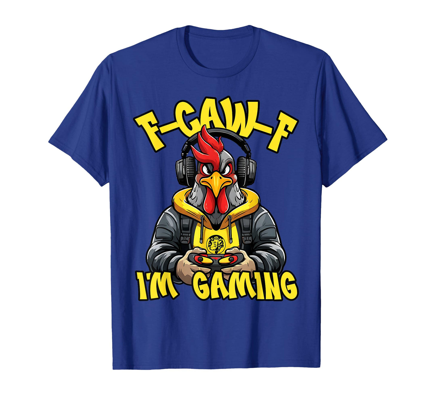 F-Caw-F Rooster Game Funny Gamer Chicken FCAWF I'm Gaming T-Shirt
