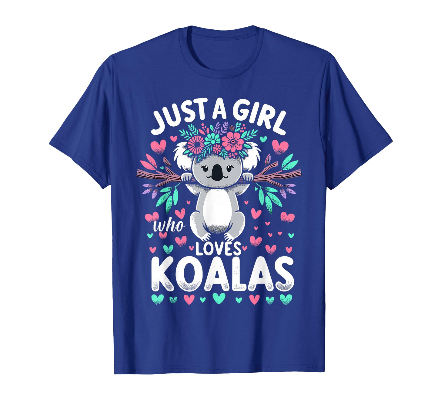 Koala Bear Lovers Just a Girl Who Loves Koalas T-Shirt