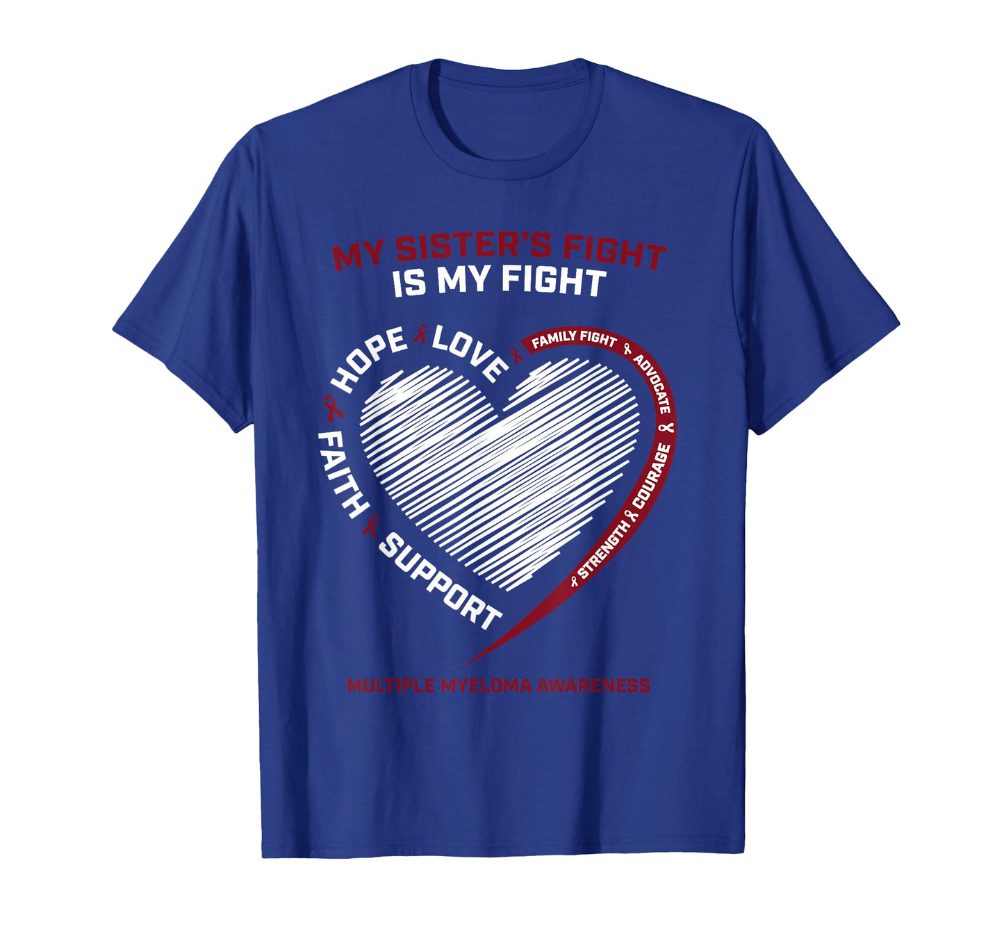 My Sister's Fight Is My Fight Multiple Myeloma Awareness T-Shirt