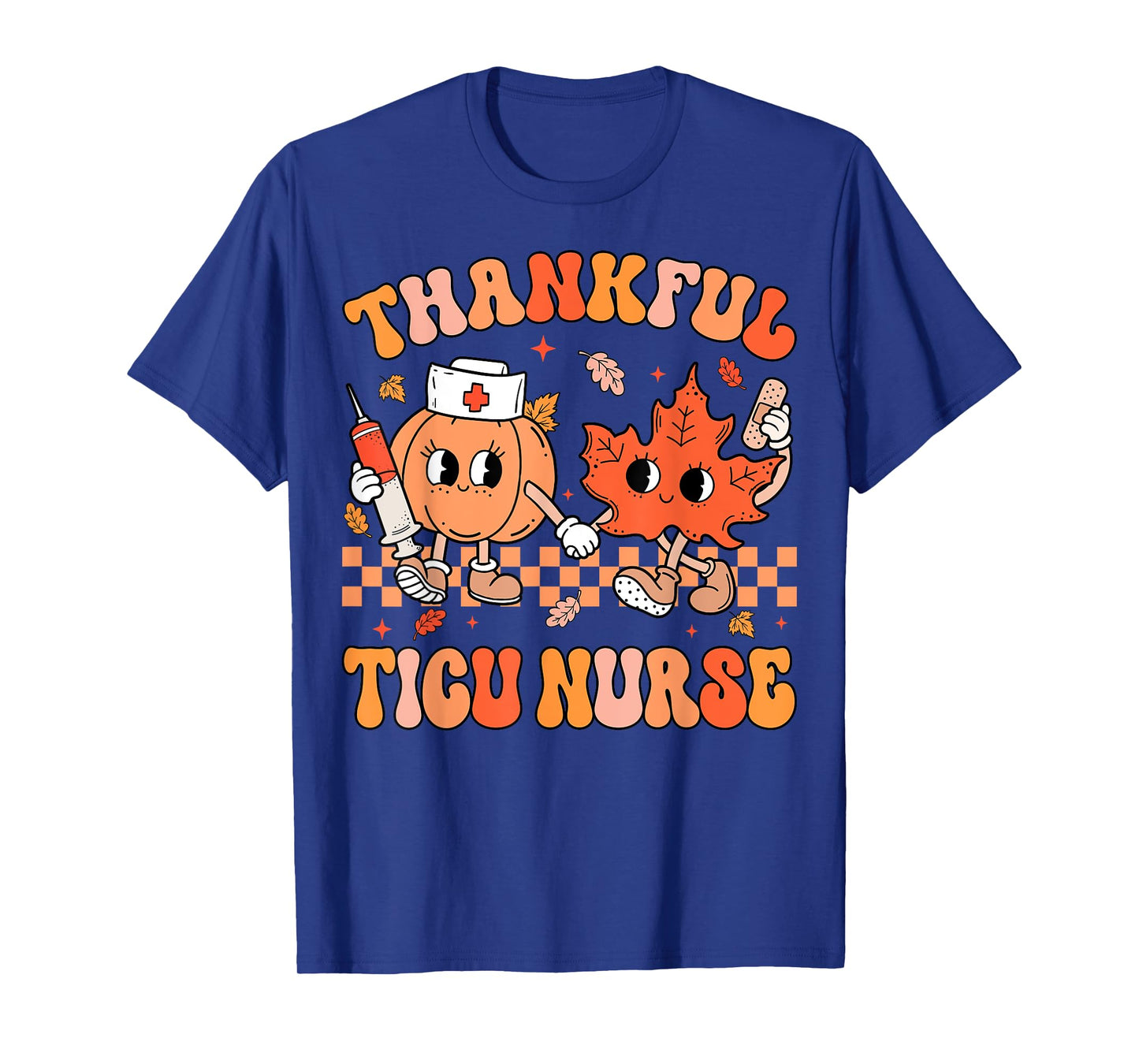 Thankful TICU Nurse Thanksgiving Intensive Care Unit Fall T-Shirt