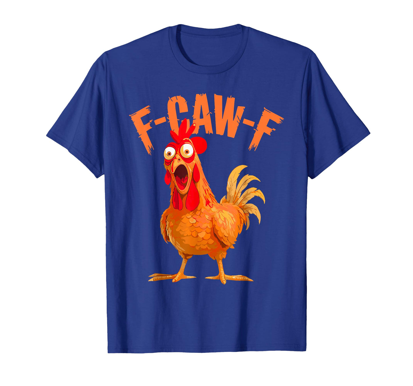 Funny F-Caw-Chicken Chicken T-Shirt