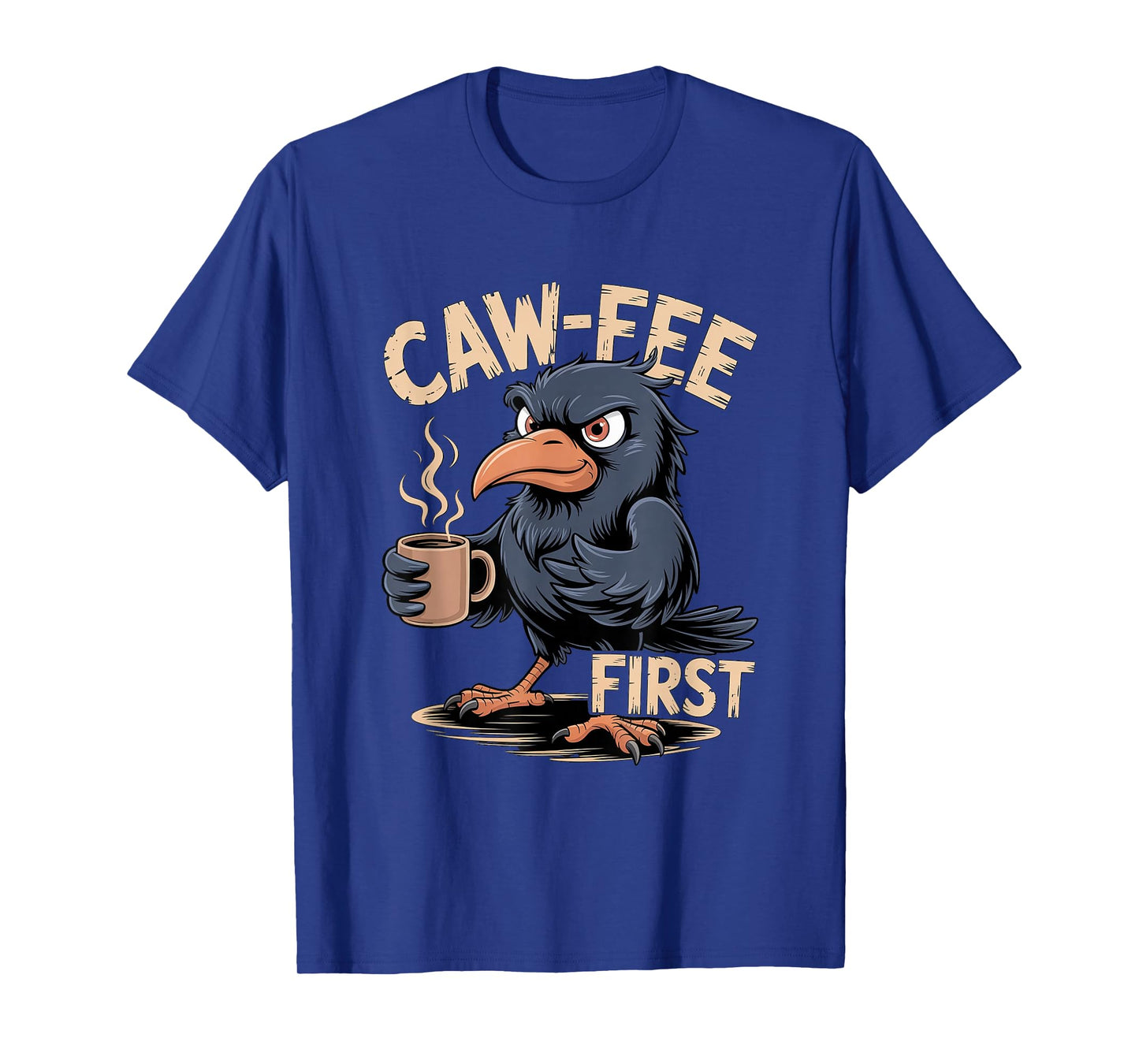 Caw-fee First F-CAW-F Meme for Coffee Lovers Dark Humor T-Shirt