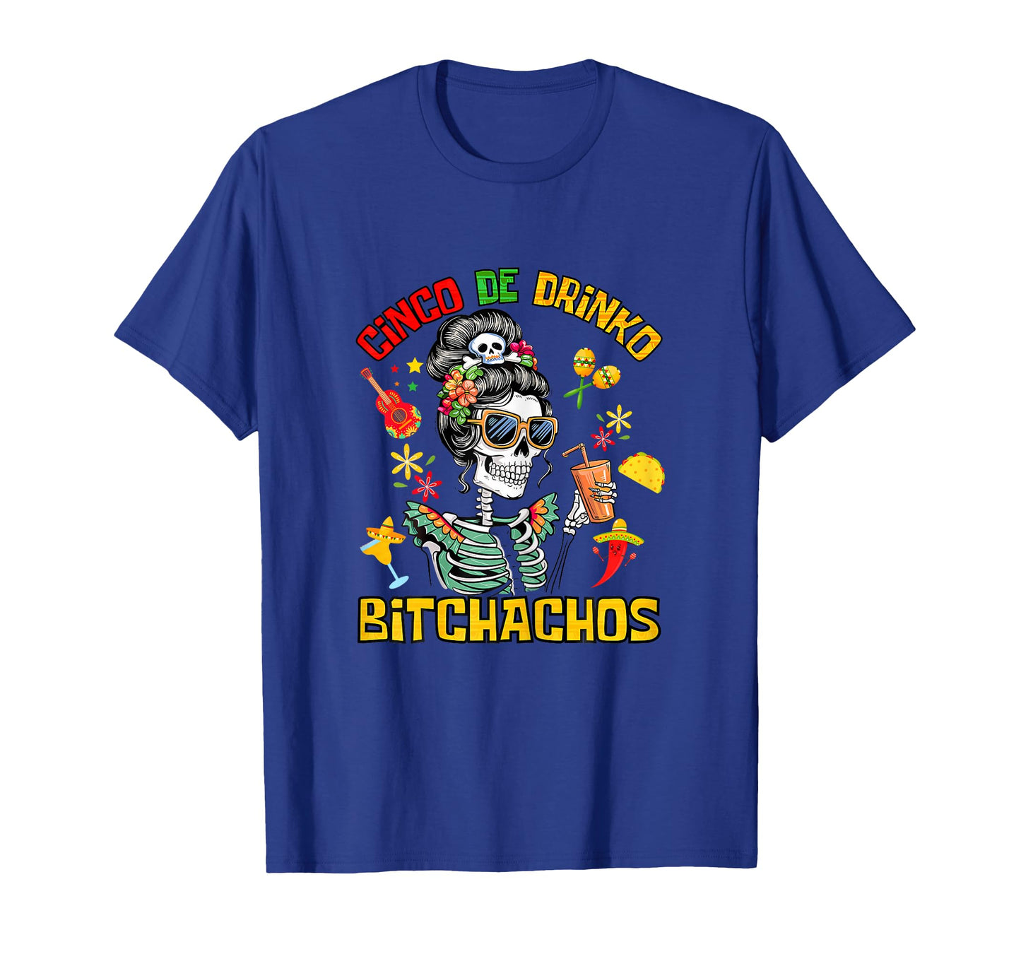 Cinco De Drinko Bitchachos Cinco De Mayo Drinking T-Shirt