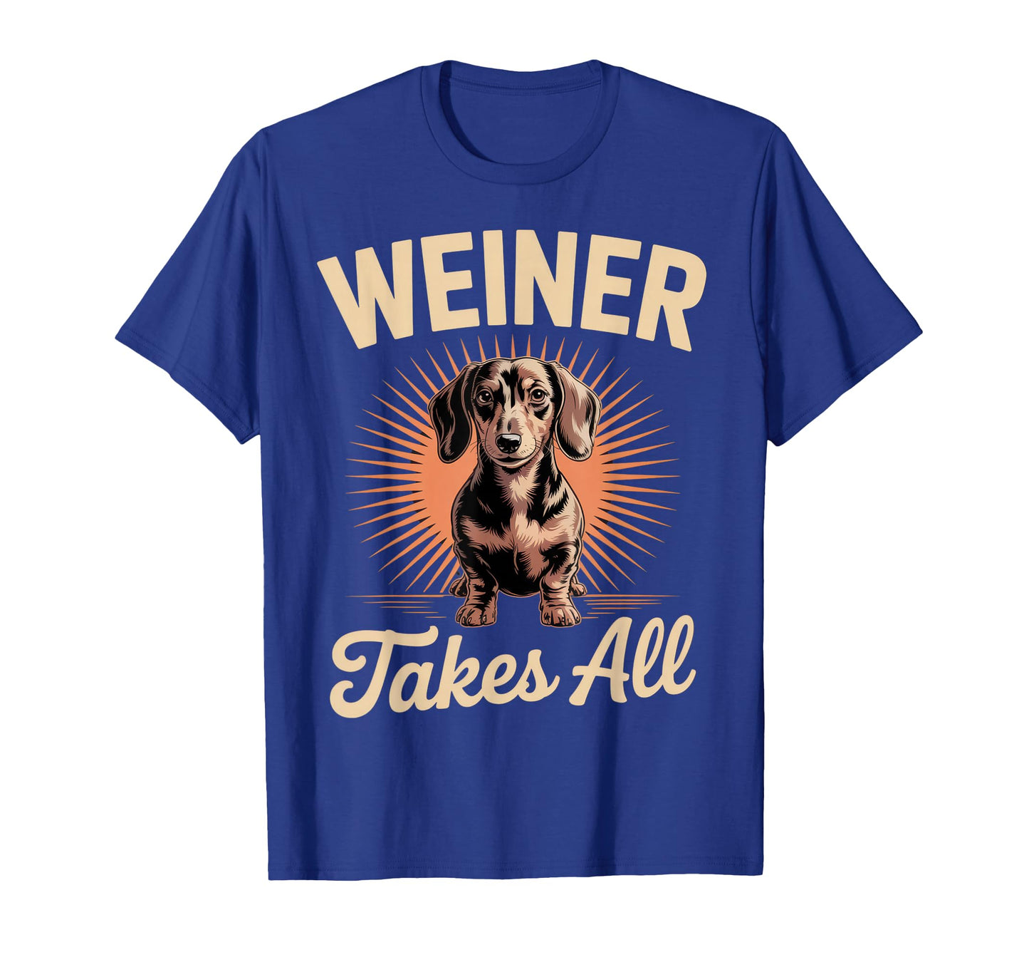 Weiner Takes All Dog Lovers Funny Pet Humor Dachshund T-Shirt