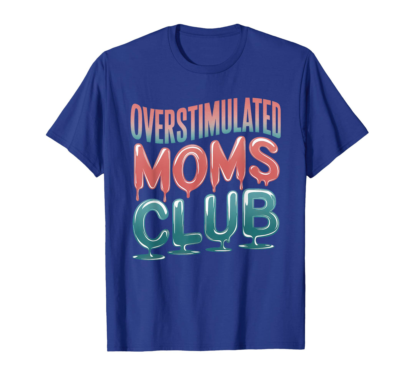 Overstimulated Moms Club Tshirt Mom Depression Mental Health T-Shirt