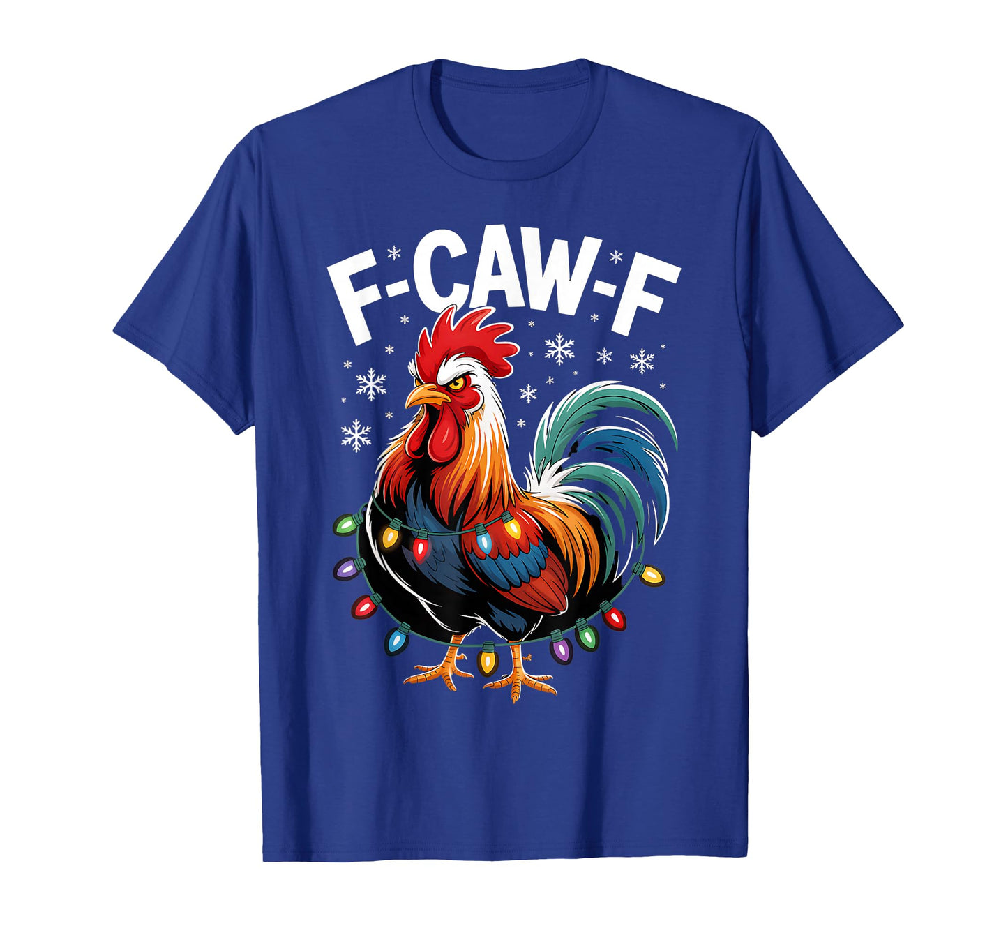 F-Caw-F Funny Xmas Rooster Chicken Pun Farm Humor Christmas T-Shirt