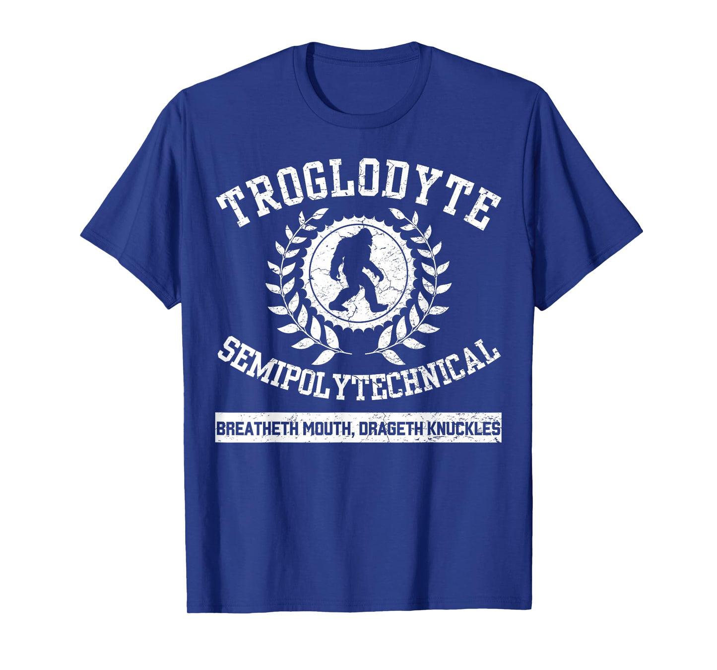 Big Foot Funny Troglodyte SemiPolytechnical Sasquatch Retro T-Shirt