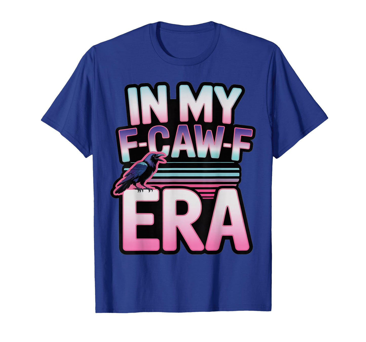 in My F-CAW-F Era Y2K Style T-Shirt