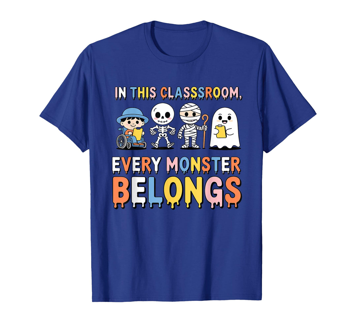 in This Classroom Every Monster Belongs Inclusive Halloween T-Shirt
