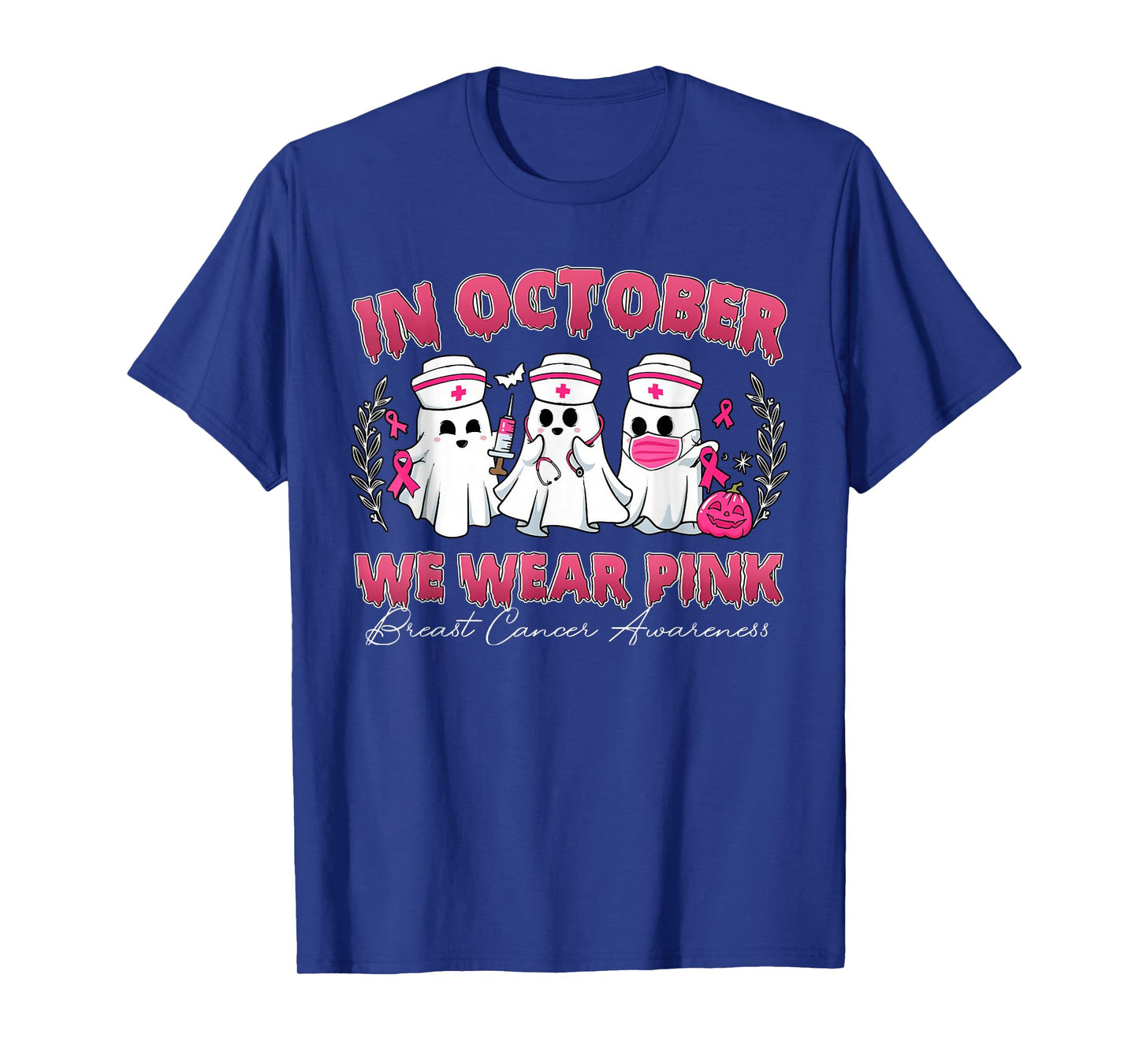 in October We Wear Pink Nurse Ghost Breast Cancer Awareness T-Shirt