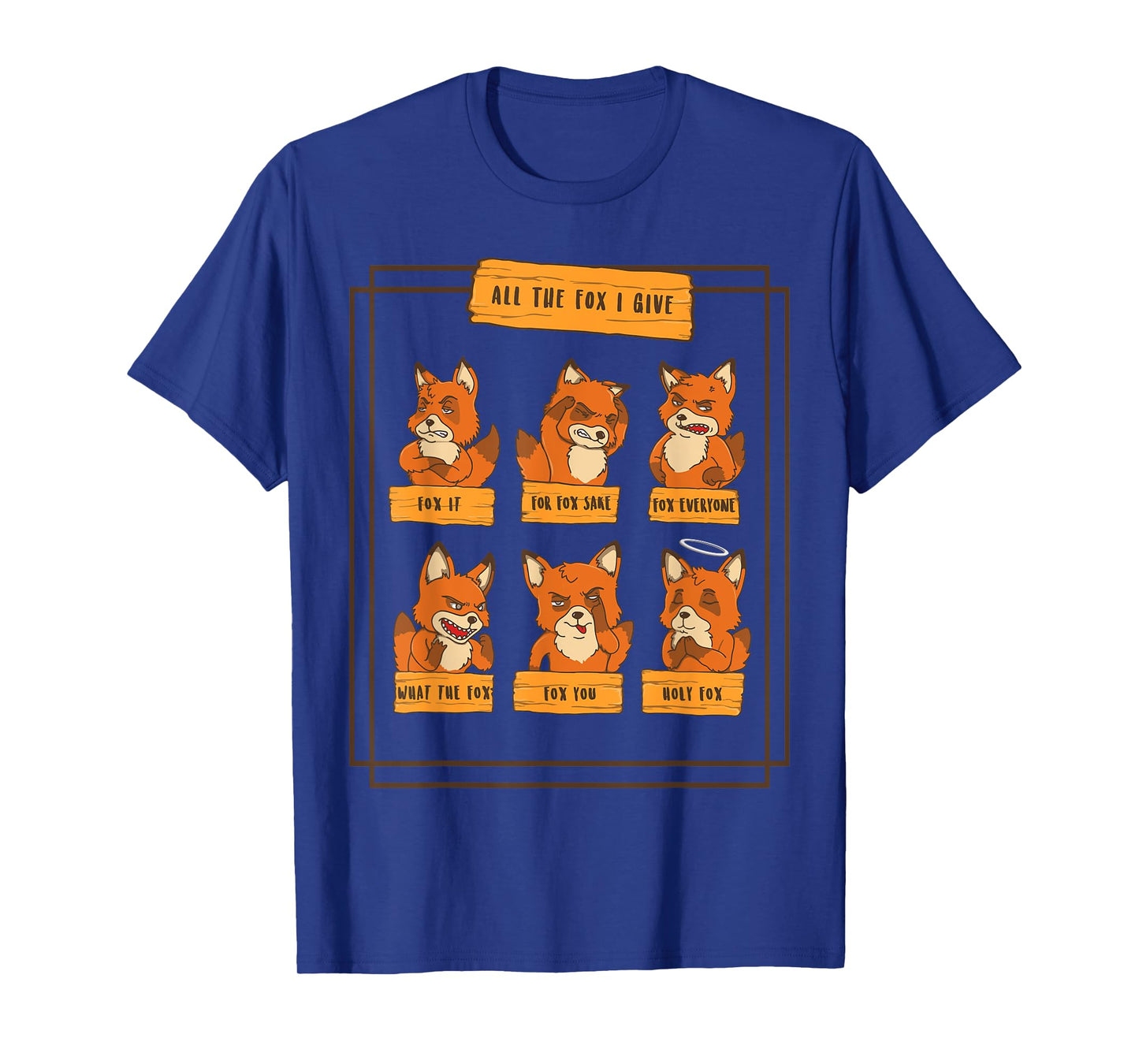 Look At All The Fox I Give Funny Red Foxes No Fox Given T-Shirt