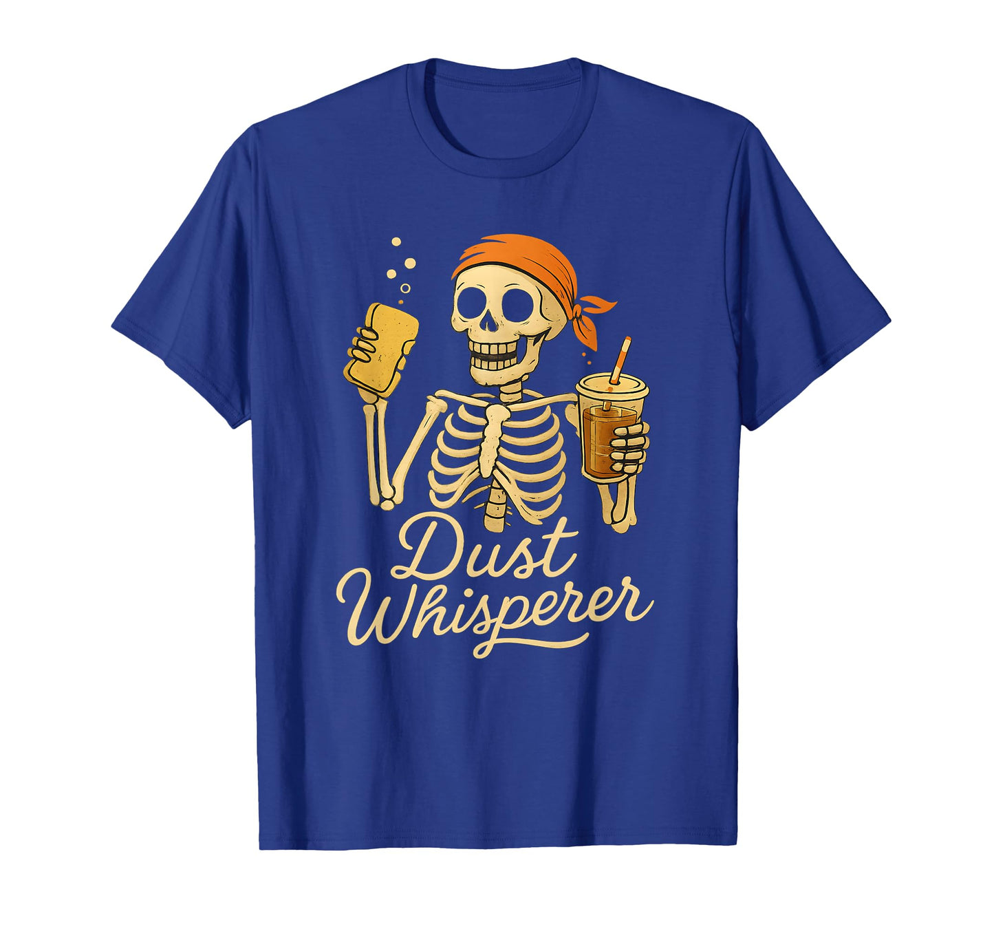 Dust Whisperer Funny Skeleton Cleaning Crew Work Life Humor T-Shirt