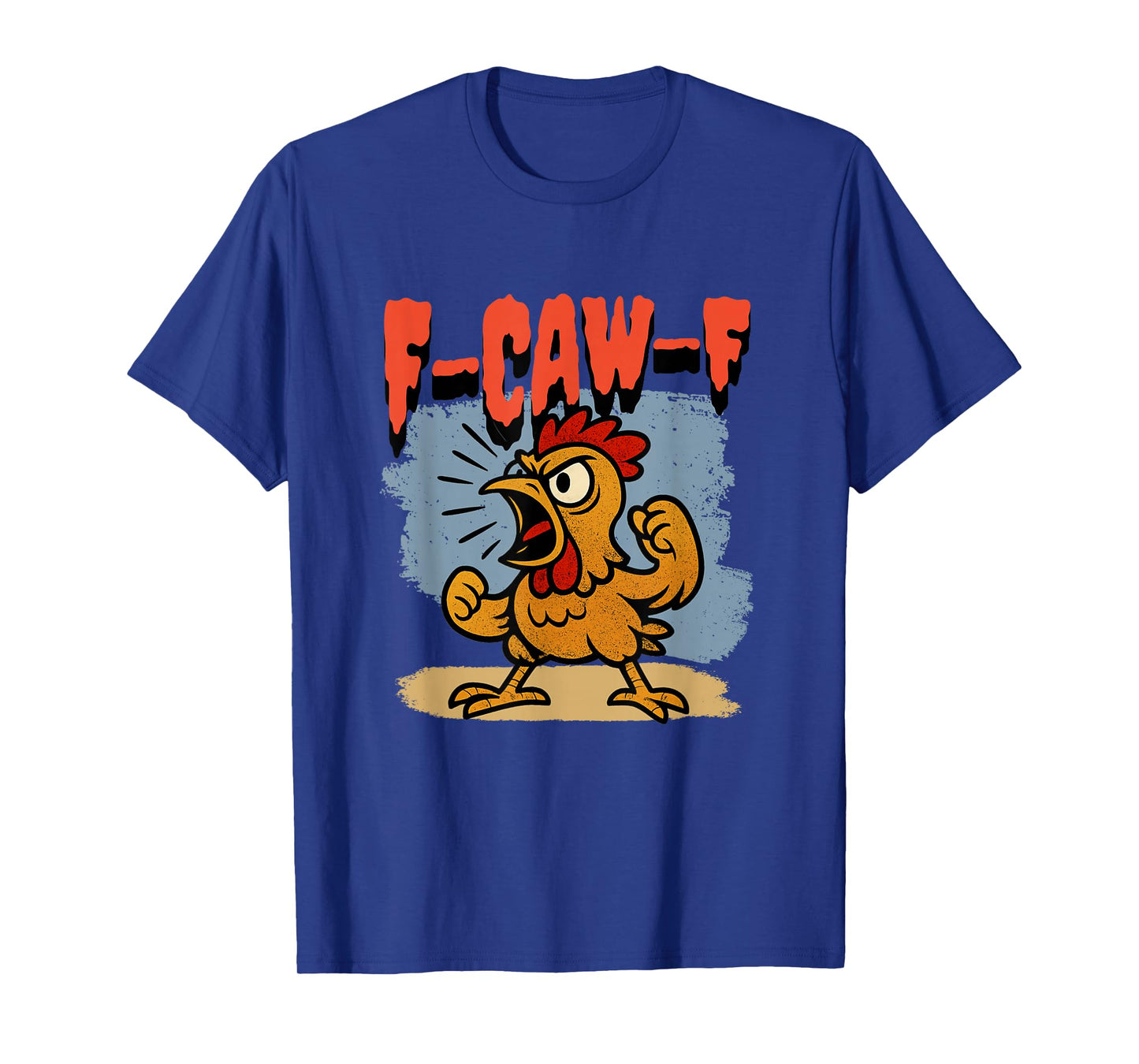 Funny F-Caw-F Chicken Crow Rooster Humor FCAWF Quote Meme T-Shirt