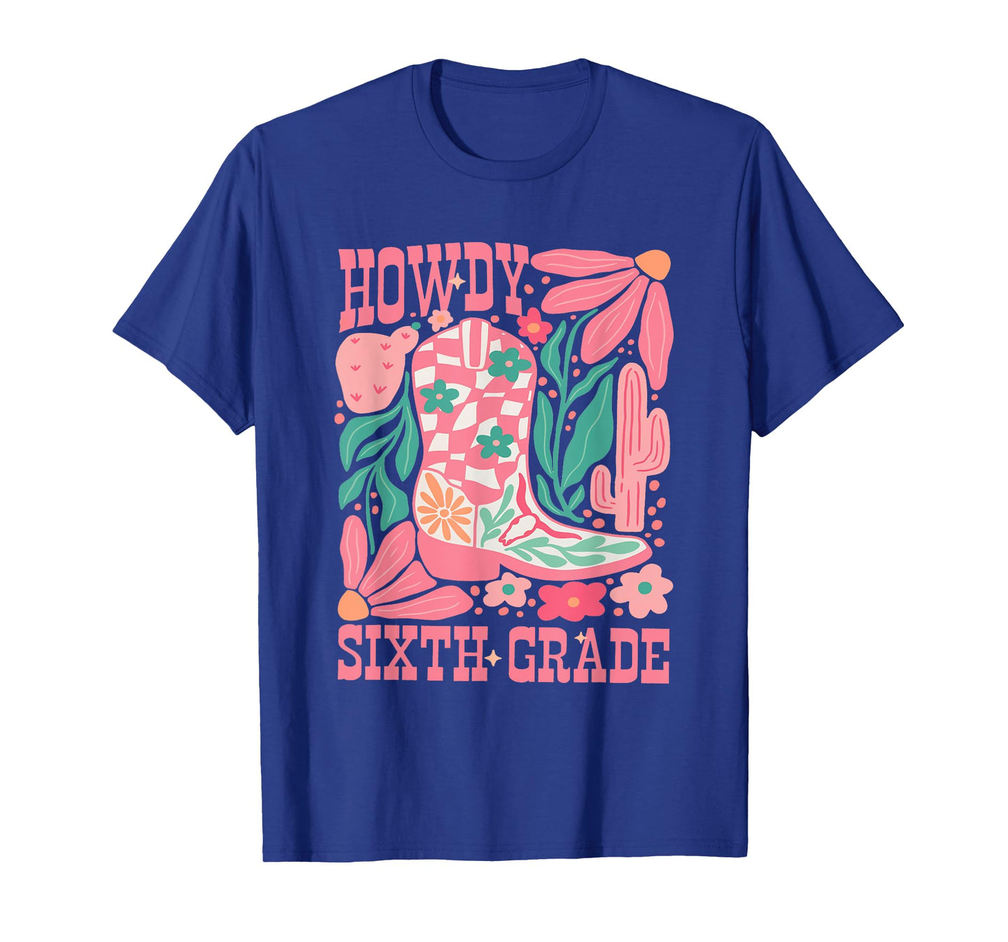Howdy Sixth Grade Western 6th Grade Teacher Middle School Men Women Girls Kids T-Shirt