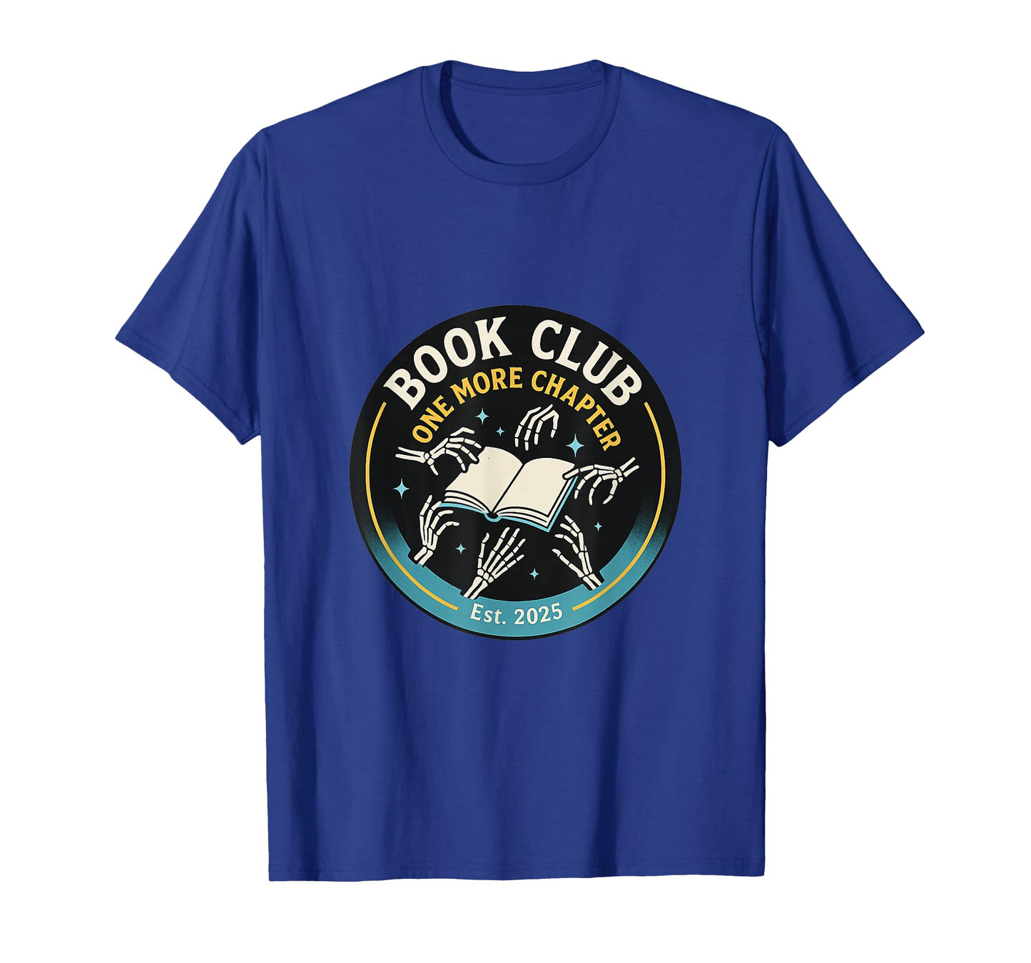Skeleton Hands Book Club One More Chapter Reading Book T-Shirt