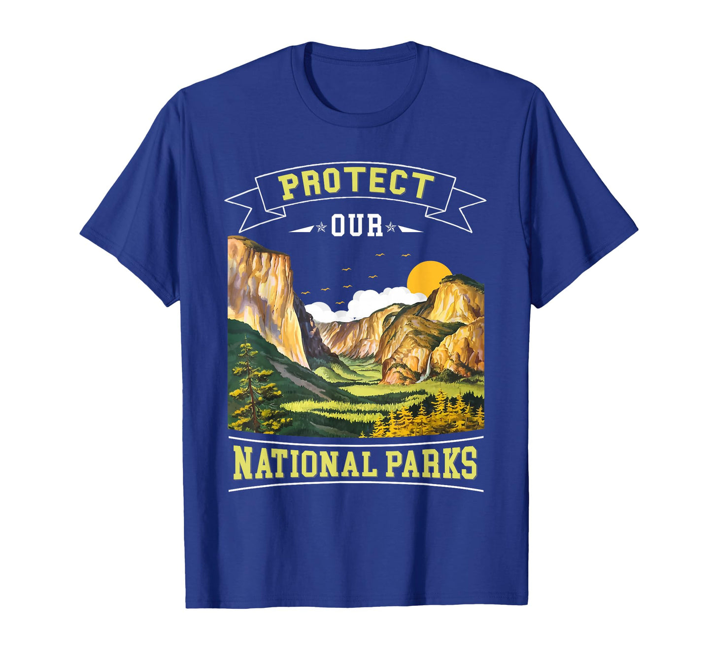 Protect our National Parks Nature Loving Men, Women and Kids T-Shirt