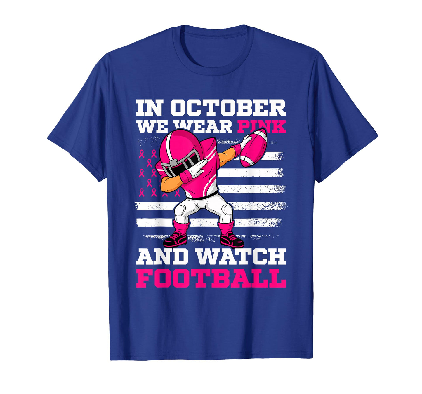 in October We Wear Pink and Watch Football Breast Cancer T-Shirt