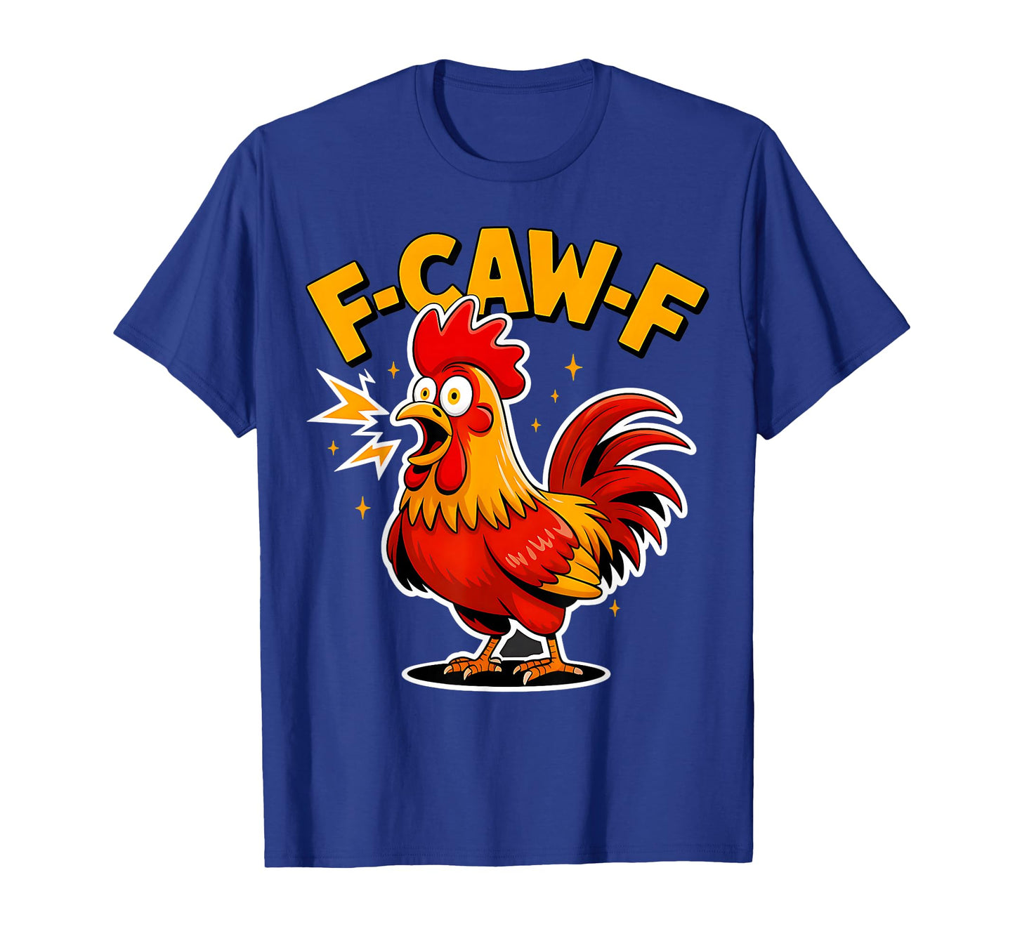 F-Caw-F Funny Rooster Chicken Pun Farm Humor T-Shirt