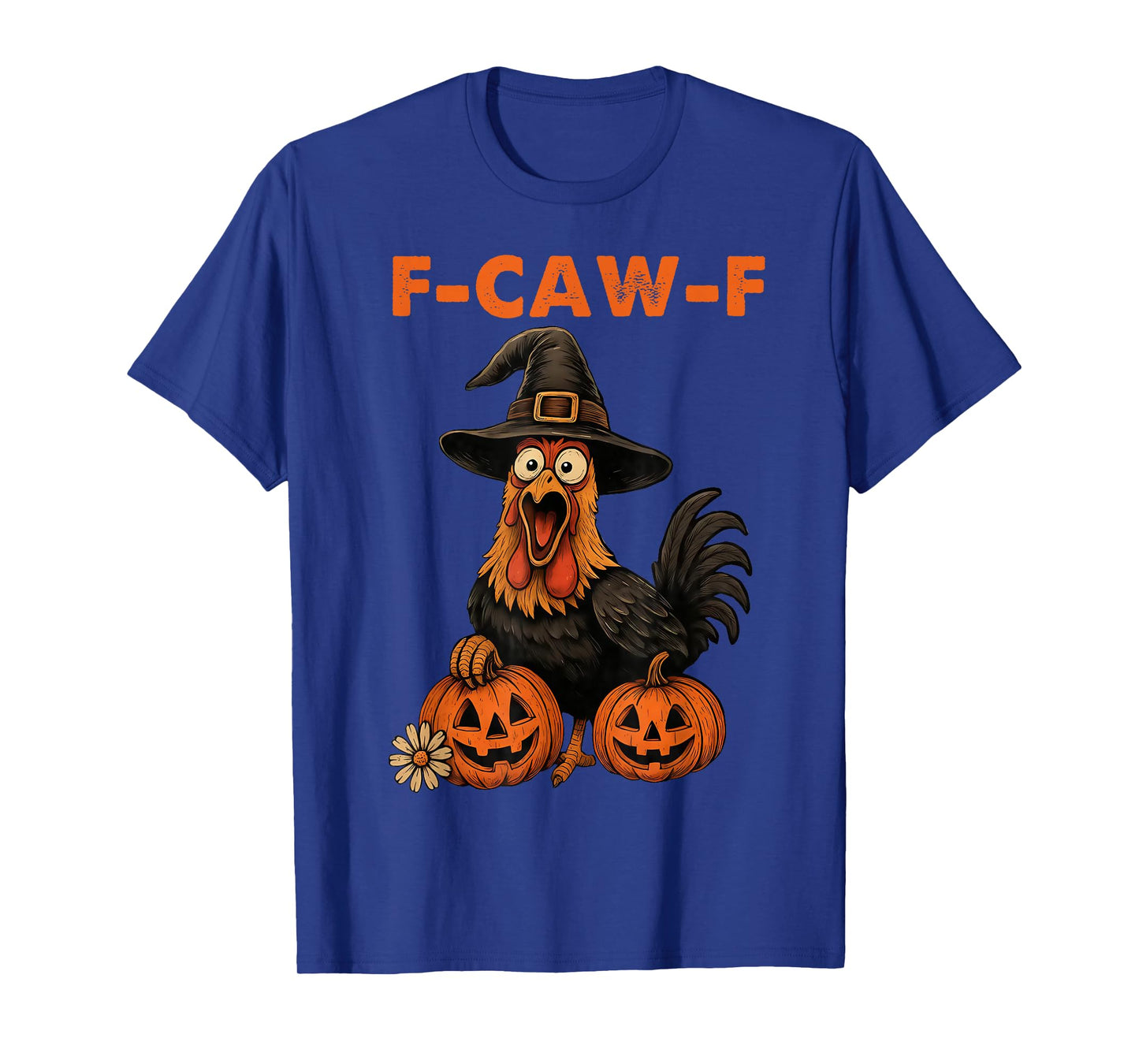 Funny Chicken F-Caw-F Rooster Halloween Costume Men Women T-Shirt