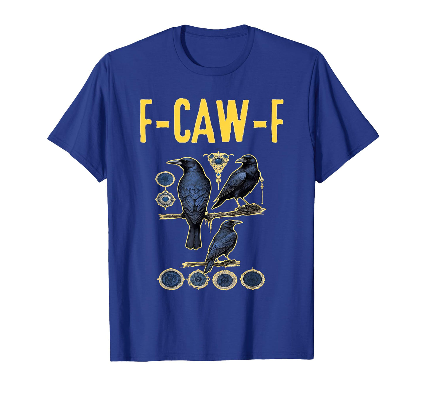 Black Crow F Caw F Funny Black Bird Adult Humor Gothic T-Shirt