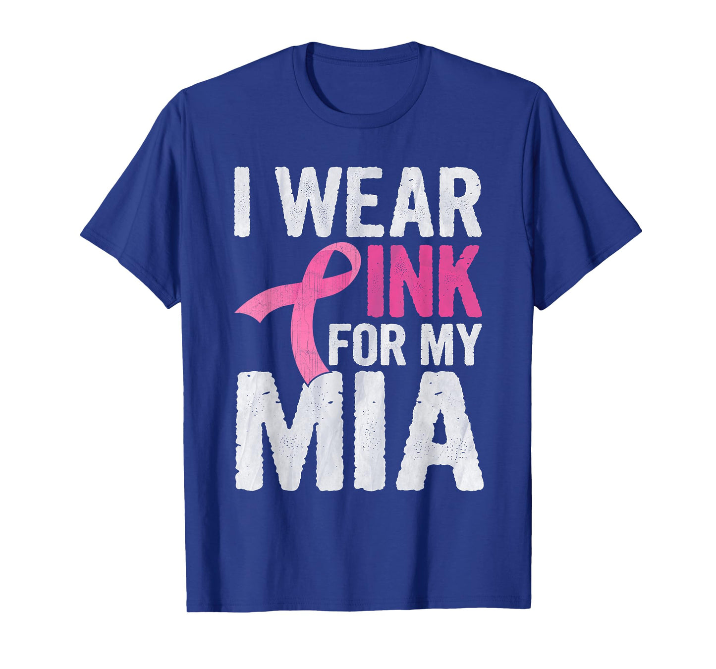 I Wear Pink For My Mia Pink Ribbon Cancer Awareness T-Shirt