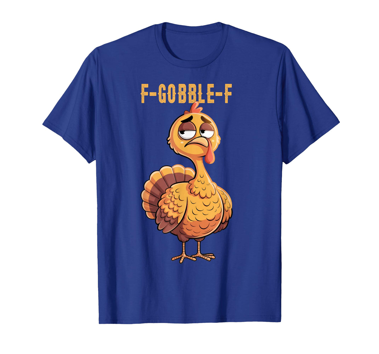 Funny F Gobble F Turkey Chicken Thanksgiving Turkey Meme T-Shirt