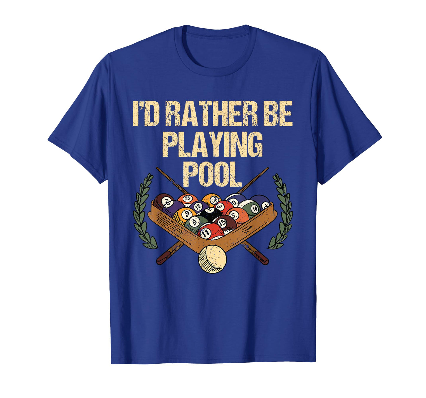 I'd Rather Be Playing Pool, Snooker Pool Billiards T-Shirt