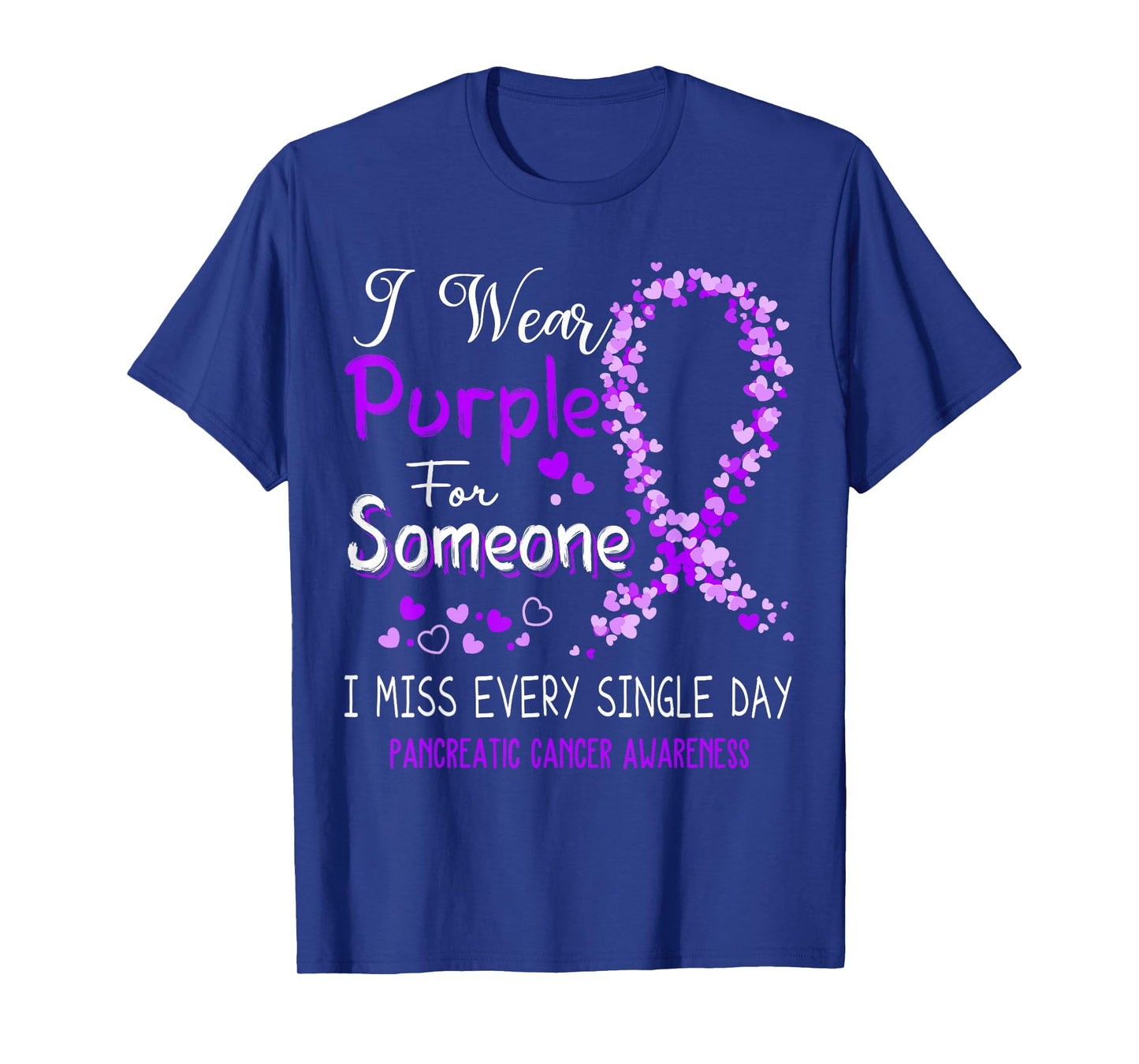 I Wear Purple For Someone Pancreatic Cancer Awareness T-Shirt