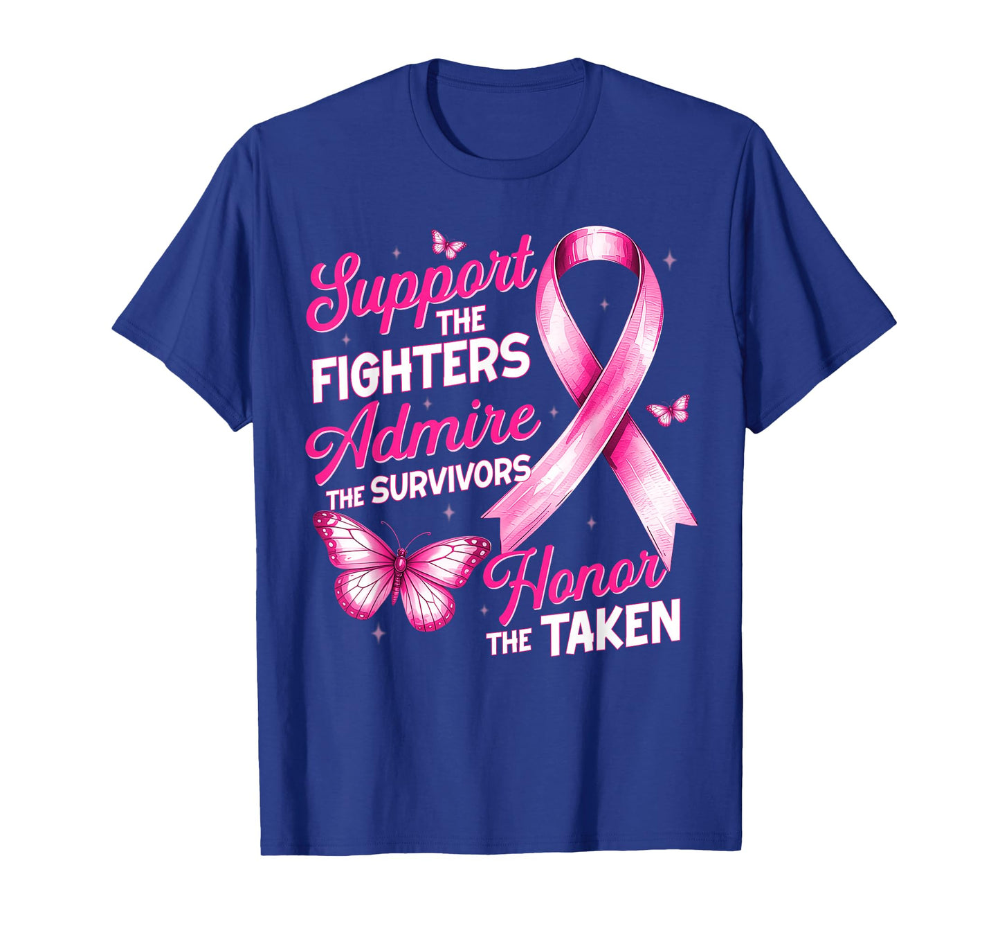 Support Admire Honor Breast Cancer Awareness Shirts Women T-Shirt