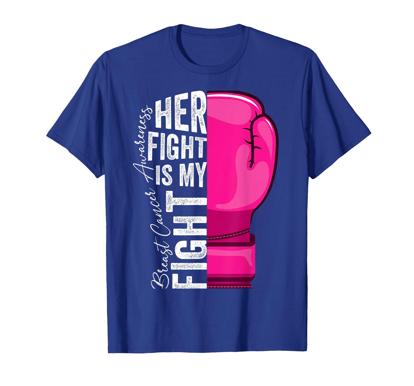 Her Fight Is My Fight Breast Cancer Awareness Boxing Glove T-Shirt